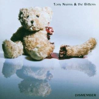 TONY NAIMA & THE BITTERS Dismember CD