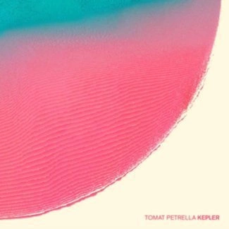 TOMAT PETRELLA Kepler LP