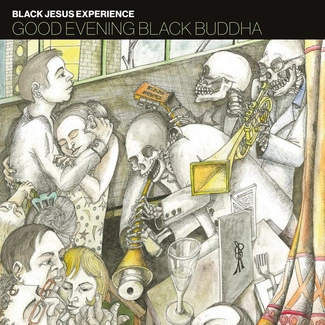 BLACK JESUS EXPERIENCE Good Evening Black Buddha CD