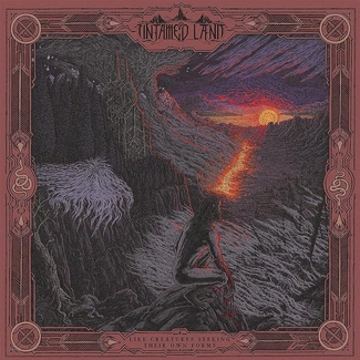 UNTAMED LAND Like Creatures Seeking Their Own Forms CD
