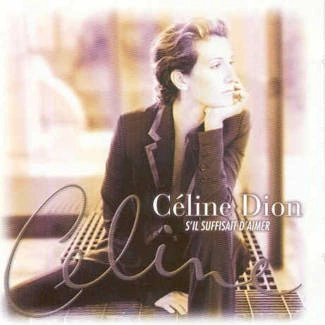DION, CÉLINE S'il Suffisait D'aimer CD