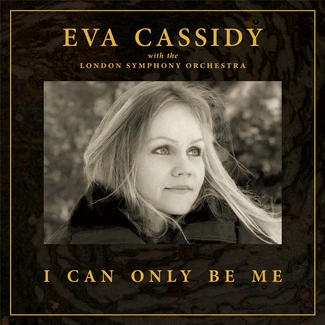 CASSIDY, EVA LONDON SYMPHONY ORCHESTRA & CHRISTOPHER WILLIS I Can Only Be Me CD