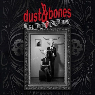 DUST & BONES The Great Damnation Stereo Parade CD