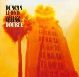 LLOYD, DUNCAN Seeing Double CD