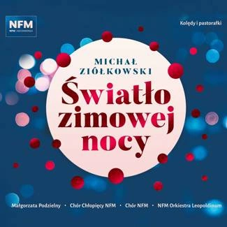 NFM CHÓR/LEOPOLDINUM ORCH/PODZIELNY ŚwiatŁo Zimowej Nocy CD