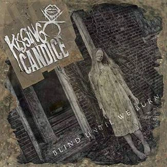KISSING CANDICE Blind Until We Burn CD