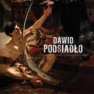 PODSIADLO, DAWID Annoyance And Disappointment CD