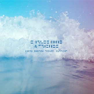 CARLOS NINO & FRIENDS More Energy Fields, Current LP BLUE VINYL