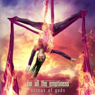 FOR ALL THE EMPTINESS Circus Of Gods CD