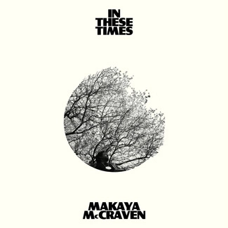 MAKAYA MCCRAVEN In These Times LP