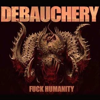 DEBAUCHERY Fuck Humanity CD
