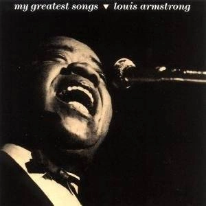 ARMSTRONG, LOUIS My Greatest Songs CD