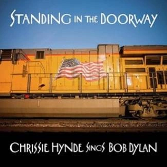 HYNDE, CHRISSIE Standing In The Doorway: Chrissie Hynde Sings Bob Dylan CD