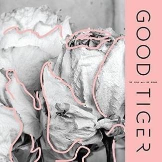 GOOD TIGER We Will All Be Gone CD DIGIPAK