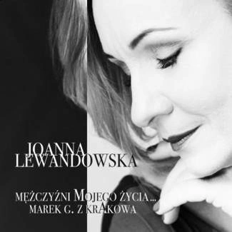 LEWANDOWSKA, JOANNA Mężczyźni Mojego życia... Marek G... CD