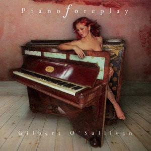 O'SULLIVAN, GILBERT Piano Foreplay CD