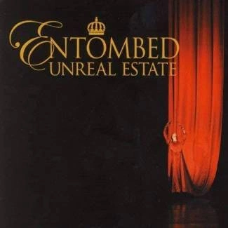 ENTOMBED Unreal Estate CD