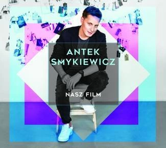 SMYKIEWICZ, ANTEK Nasz Film CD