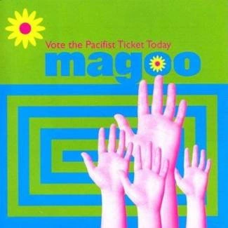 MAGOO Vote The Pacifist Ticket Today CD