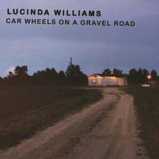 WILLIAMS, LUCINDA Car Wheels On a Gravel Road LP