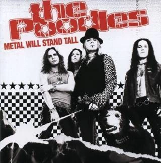 POODLES, THE Metal Will Stand Tall Limited Edition CD
