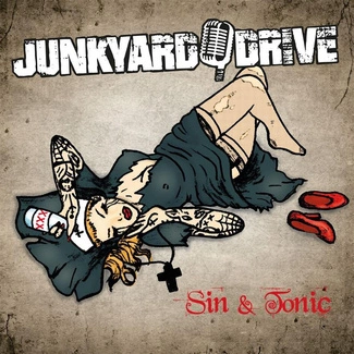 JUNKYARD DRIVE Sin & Tonic CD
