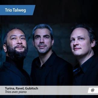 TRIO TALWEG Turina Ravel Gubitsch Piano Trios CD DIGIPAK