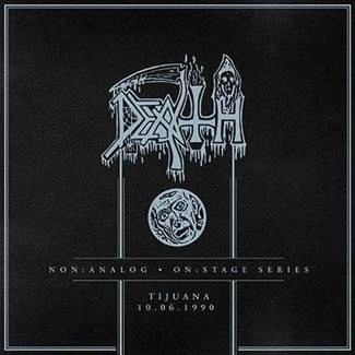 DEATH Non Analog - On Stage Series - Tijuana 10-06-1990 CD