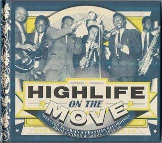 V/A Highlife On The Move: Selected Nigerian & Ghanaian Recordings From London & Lagos 1954-66 2CD