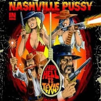 NASHVILLE PUSSY From Hell To Texas CD