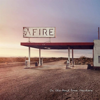 AFIRE On the Road from Nowhere CD