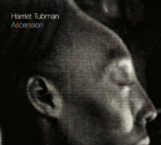 HARRIET TUBMAN DOUBLE TRIO Ascension CD