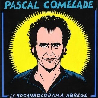 PASCAL COMELADE Le Rocanrolorama Abrégé 2LP