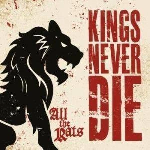 KINGS NEVER DIE All The Rats CD DIGIPAK