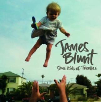BLUNT, JAMES Some Kind Of Trouble CD