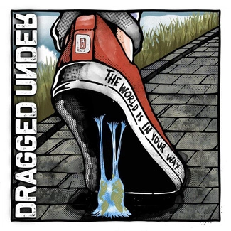 DRAGGED UNDER The World Is In Your Way CD DIGIPAK