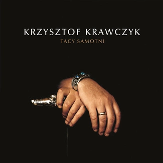 KRZYSZTOF KRAWCZYK Tacy Samotni CD