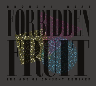 BRONSKI BEAT Forbidden Fruit (The Age Of Consent Remixed) CD