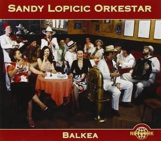 SANDY LOPICIC ORKESTAR Balkea CD DIGIPAK