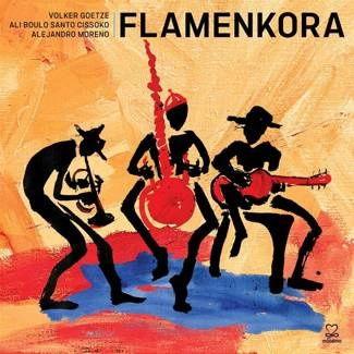 VOLKER GOETZE ALI BOULO SANTO CISSOKO ALEJANDRO MORENO FlamenKora CD