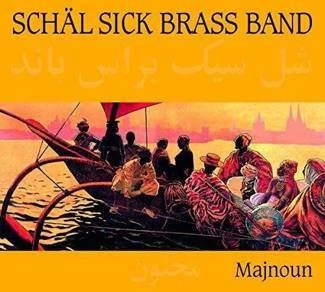 SCHÄL SICK BRASS BAND Schäl Sick Brass Band -Majnoun CD DIGIPAK