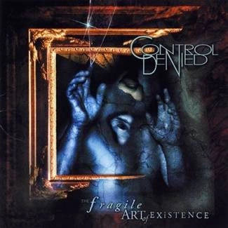 CONTROL DENIED The Fragile Art Of Existence 2CD