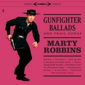 ROBBINS, MARTY Gunfighter Ballads And Trail Songs 2LP