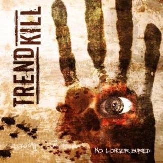 TRENDKILL No Longer Buried CD