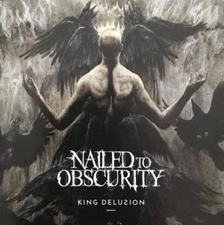 NAILED TO OBSCURITY King Delusion CD