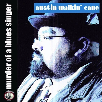 AUSTIN WALKIN CANE Murder Of A Blues Singer CD DIGIPAK