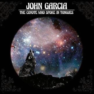 GARCIA, JOHN The Coyote Who Spoke in Tongues Limited Edition CD DIGIPAK