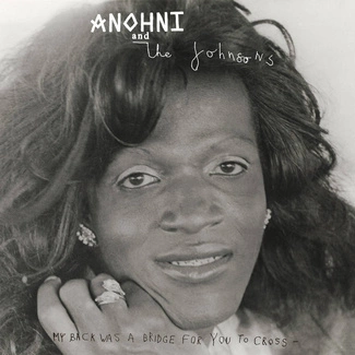 ANOHNI AND THE JOHNSONS My Back Was A Bridge For You To Cross    CD