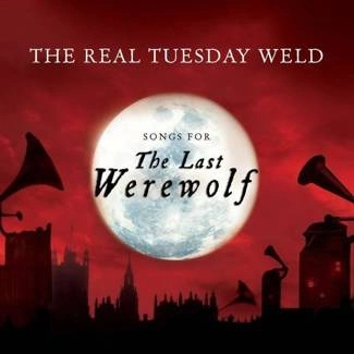 REAL TUESDAY WELD, THE The Last Werewolf CD DIGIPAK