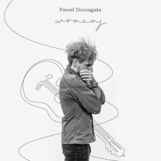 DOMAGAŁA, PAWEŁ Wracaj CD DIGIPAK